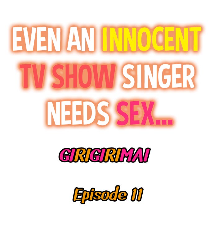 Even an Innocent TV Show Singer Needs Sex… Chapter 11 - Page 1