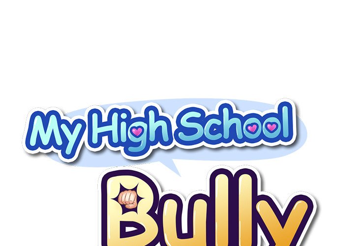 My High School Bully Chapter 7 - Page 1