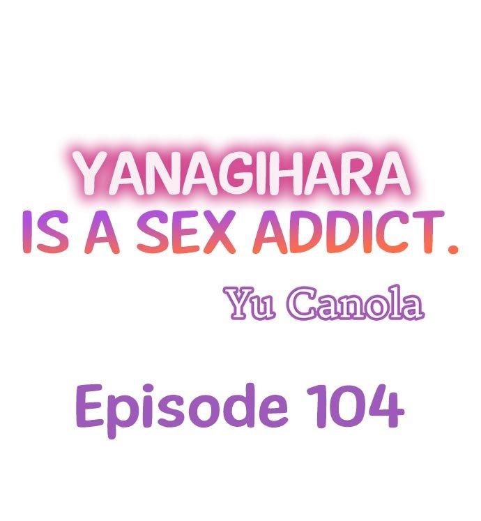 Yanagihara Is a Sex Addict Chapter 104 - Page 1