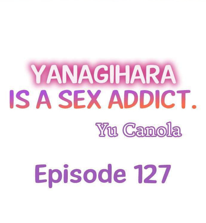 Yanagihara Is a Sex Addict Chapter 127 - Page 1