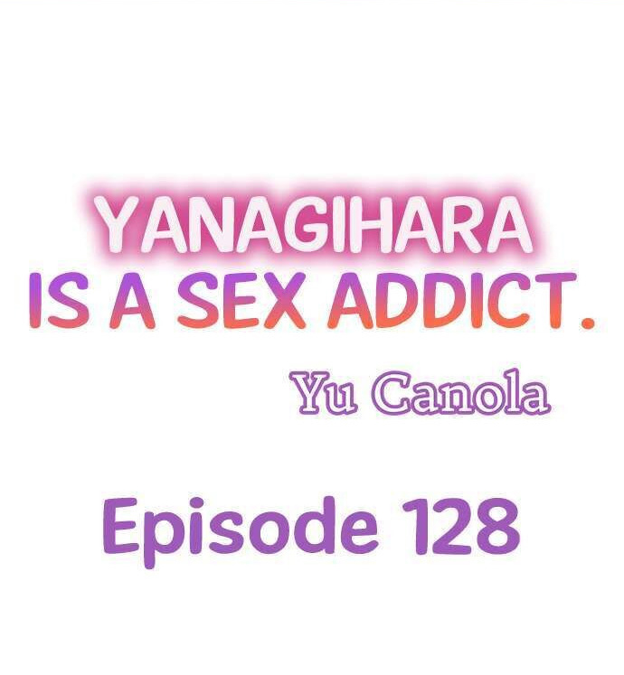 Yanagihara Is a Sex Addict Chapter 128 - Page 1