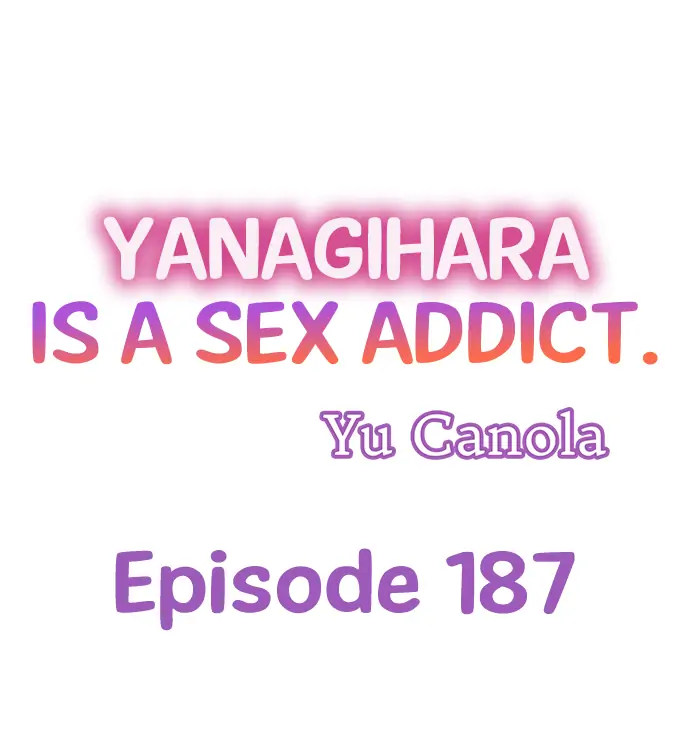 Yanagihara Is a Sex Addict Chapter 187 - Page 1