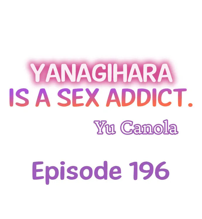 Yanagihara Is a Sex Addict Chapter 196 - Page 1