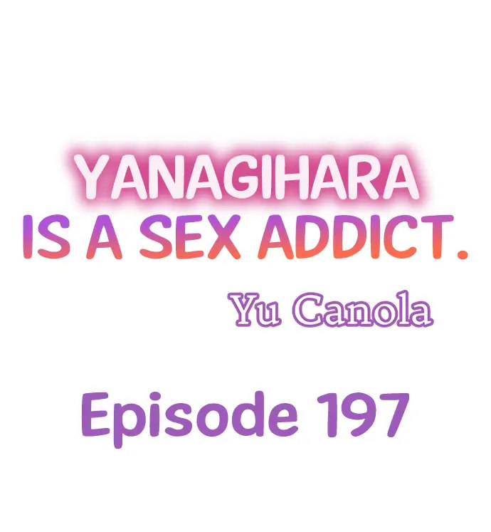 Yanagihara Is a Sex Addict Chapter 197 - Page 1