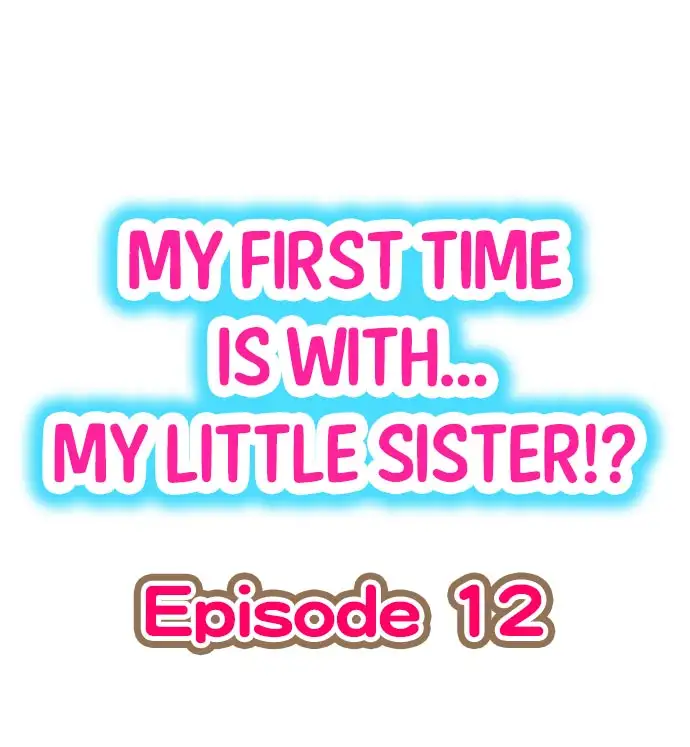 My First Time is with… My Little Sister!? Chapter 12 - Page 1