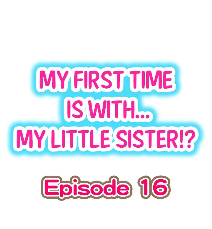 My First Time is with… My Little Sister!? Chapter 16 - Page 1