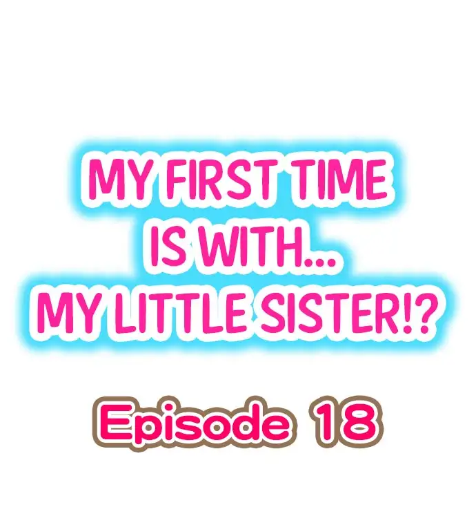 My First Time is with… My Little Sister!? Chapter 18 - Page 1