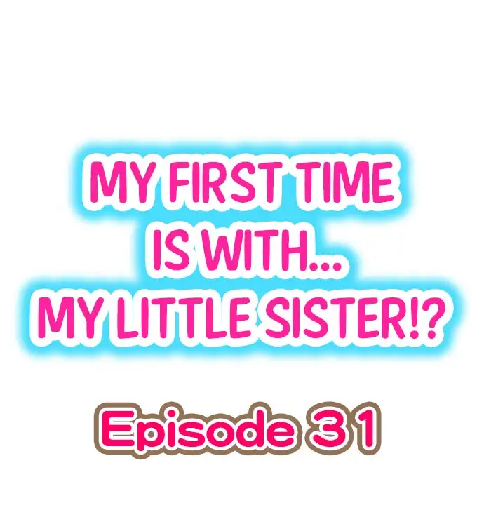 My First Time is with… My Little Sister!? Chapter 31 - Page 1