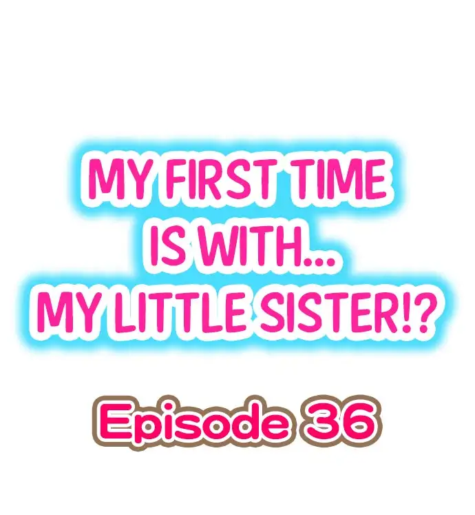 My First Time is with… My Little Sister!? Chapter 36 - Page 1