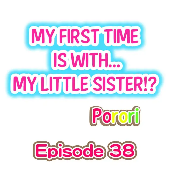 My First Time is with… My Little Sister!? Chapter 38 - Page 1