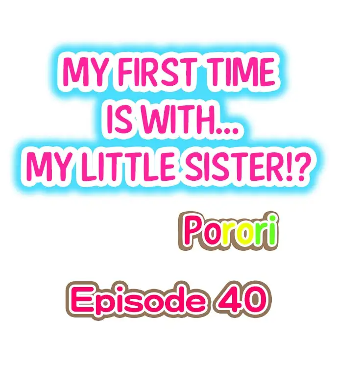 My First Time is with… My Little Sister!? Chapter 40 - Page 1