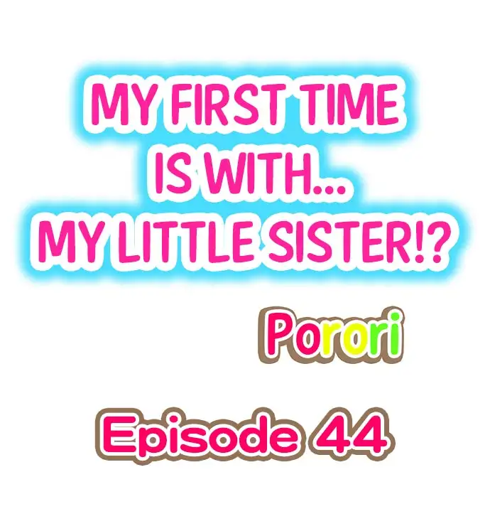 My First Time is with… My Little Sister!? Chapter 44 - Page 1