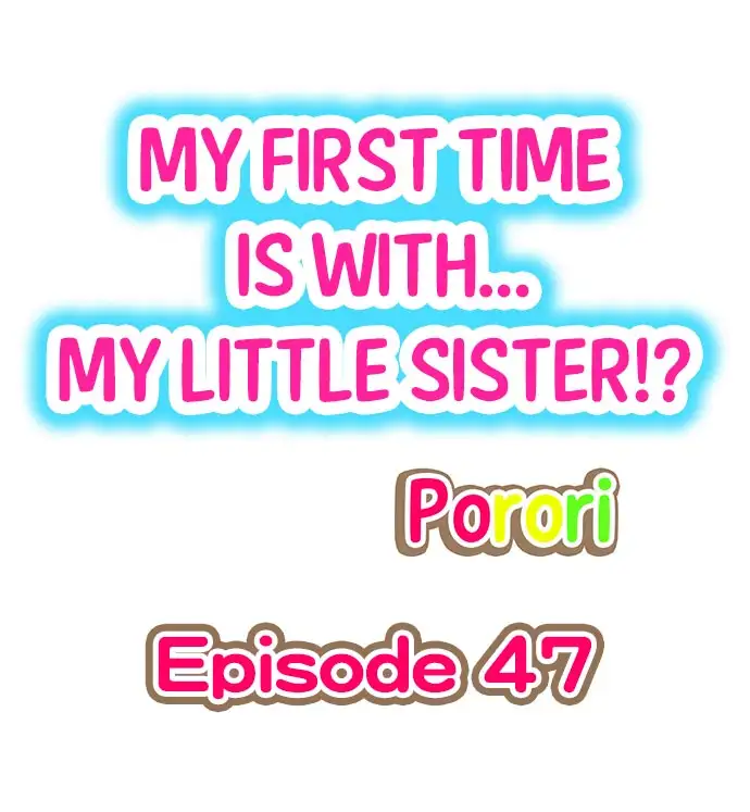 My First Time is with… My Little Sister!? Chapter 47 - Page 1