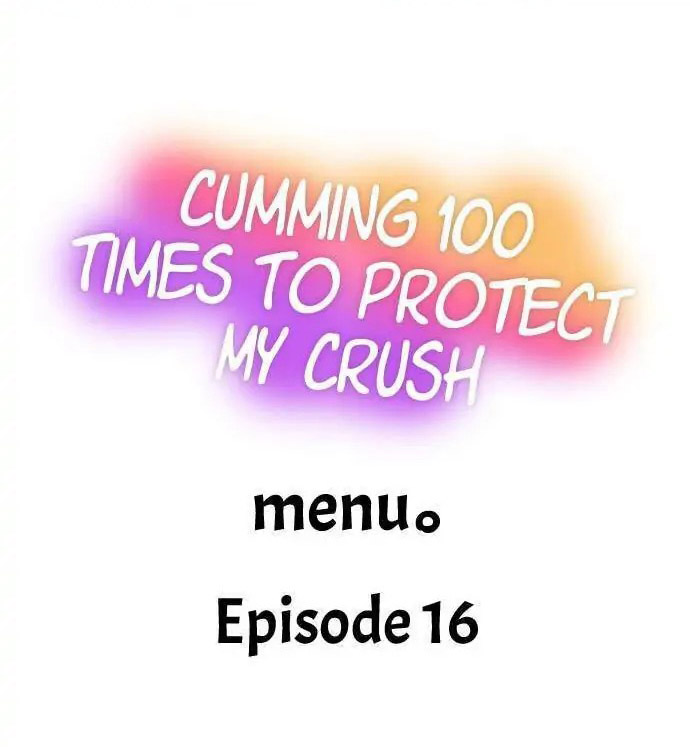 Cumming 100 Times To Protect My Crush Chapter 16 - Page 1