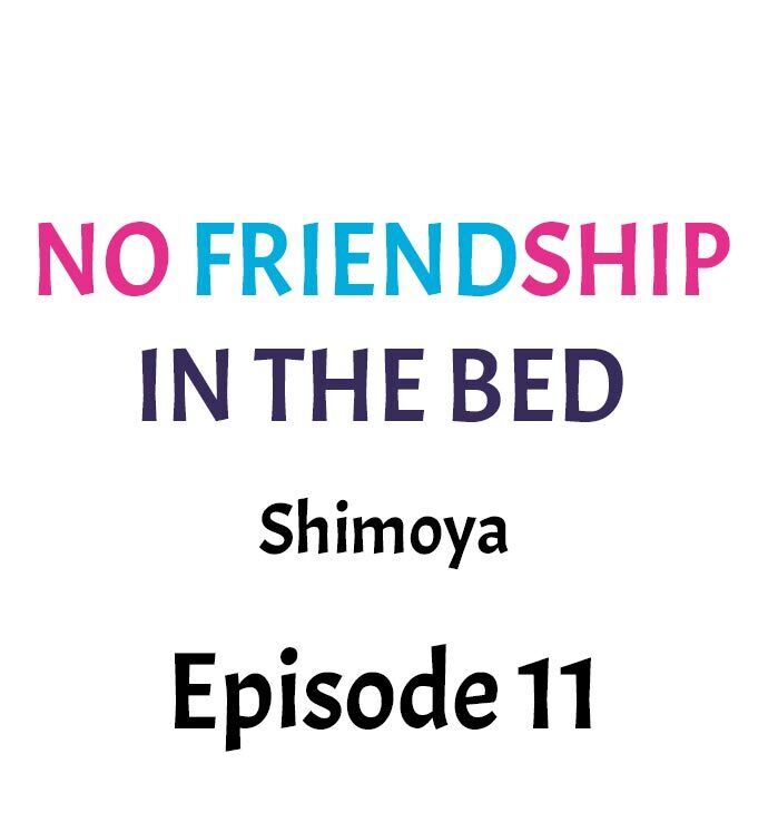 No Friendship in The Bed Chapter 11 - Page 1