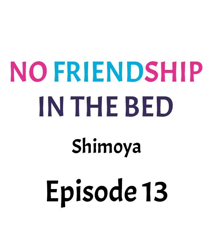 No Friendship in The Bed Chapter 13 - Page 1