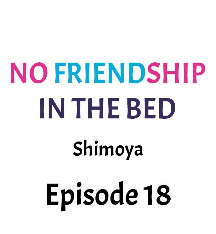 No Friendship in The Bed Chapter 18 - Page 1