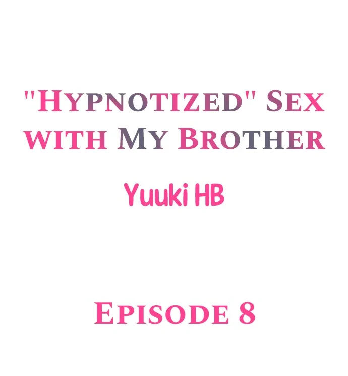 “Hypnotized” Sex with My Brother Chapter 8 - Page 1