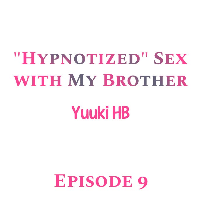 “Hypnotized” Sex with My Brother Chapter 9 - Page 1