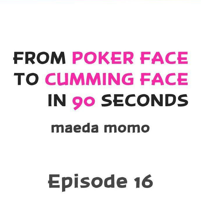 From Poker Face to Cumming Face in 90 Seconds Chapter 16 - Page 1