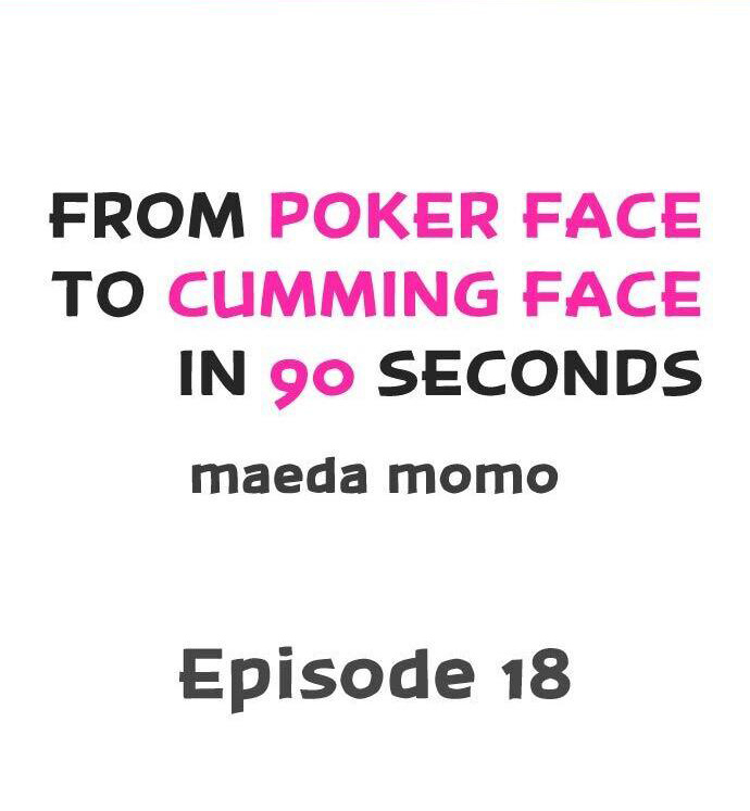 From Poker Face to Cumming Face in 90 Seconds Chapter 18 - Page 1