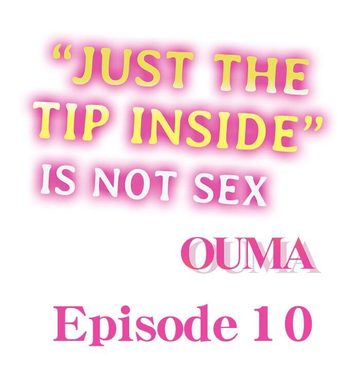 “Just The Tip Inside” is Not Sex Chapter 10 - Page 2