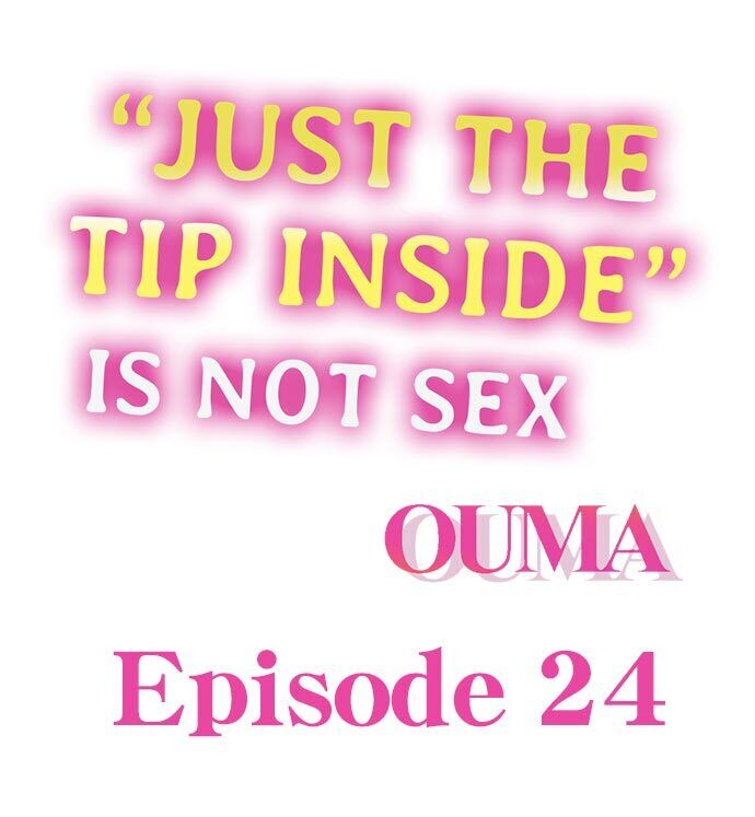 “Just The Tip Inside” is Not Sex Chapter 24 - Page 1