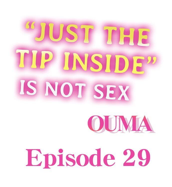 “Just The Tip Inside” is Not Sex Chapter 29 - Page 1