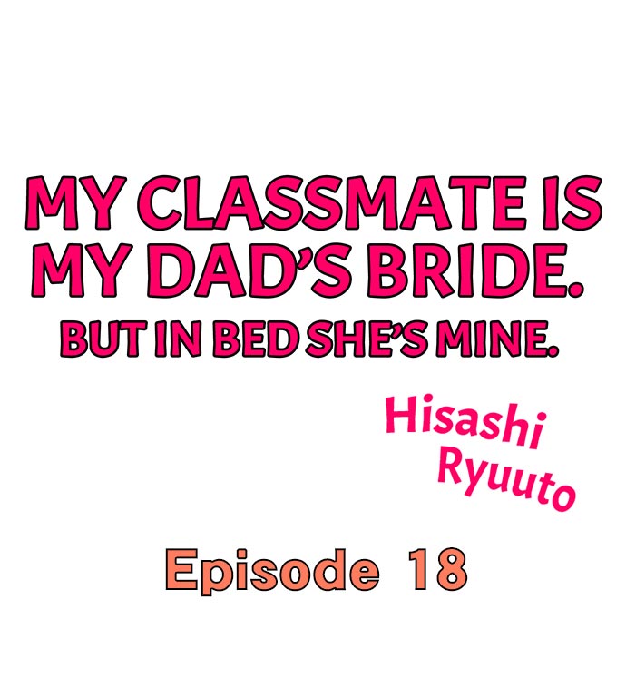 My Classmate is My Dad’s Bride, But in Bed She’s Mine Chapter 18 - Page 1