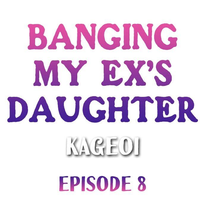 Banging My Ex’s Daughter Chapter 8 - Page 1