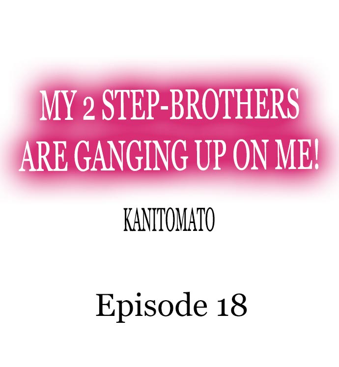 My 2 Step-Brothers are Ganging Up on Me! Chapter 18 - Page 1