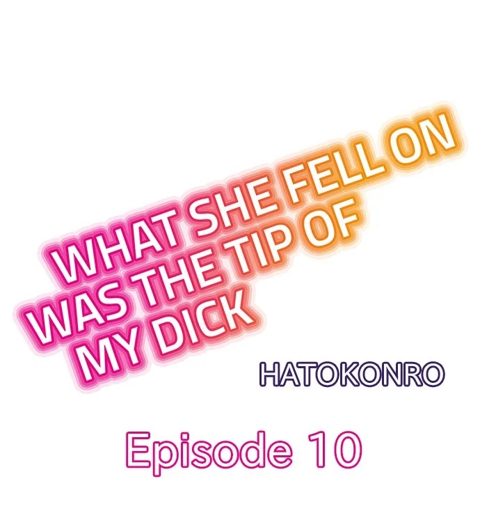 What She Fell On Was the Tip of My Dick Chapter 10 - Page 1