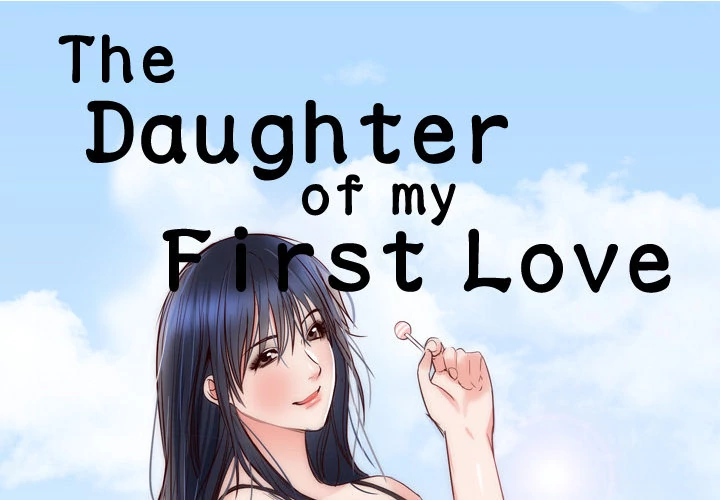 The Daughter of My First Love Chapter 10 - Page 1