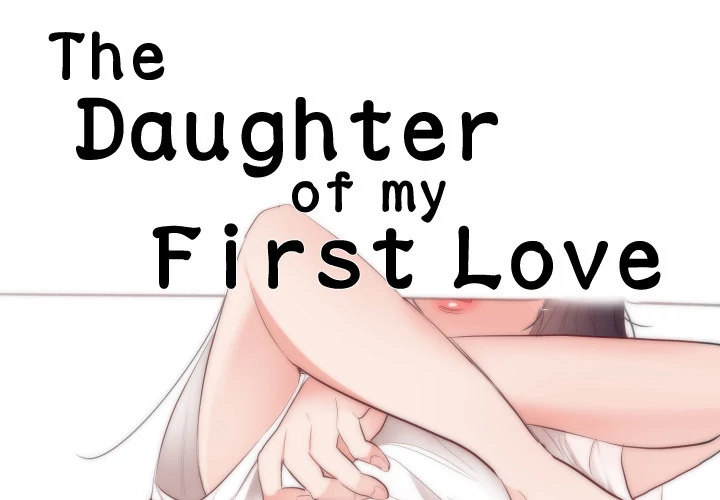 The Daughter of My First Love Chapter 18 - Page 1