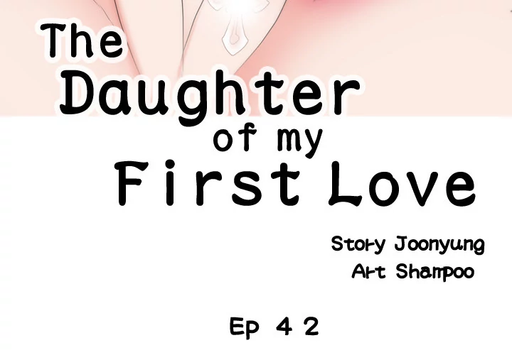 The Daughter of My First Love Chapter 43 - Page 3