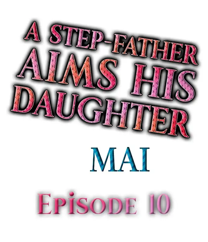 A Step-Father Aims His Daughter Chapter 10 - Page 1