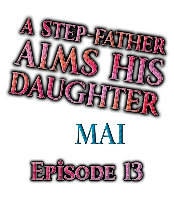 A Step-Father Aims His Daughter Chapter 13 - Page 1