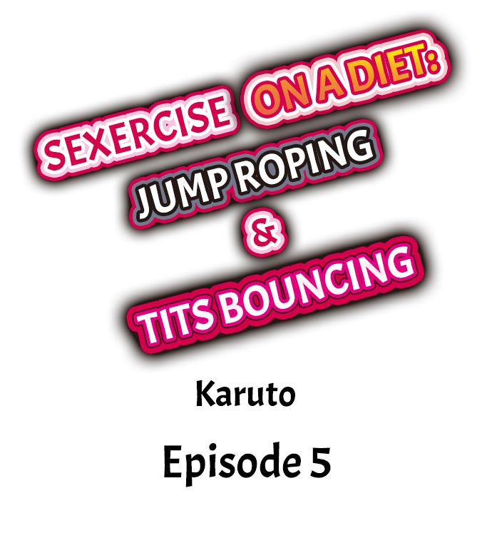 Sexercise on a Diet: Jump Roping & Tits Bouncing Chapter 5 - Page 1