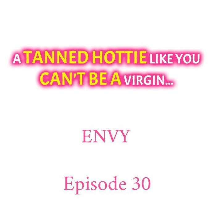 A Tanned Hottie Like You Can't Be a Virgin Chapter 30 - Page 1