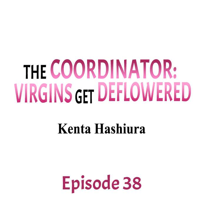 The Coordinator: Virgins Get Deflowered Chapter 38 - Page 1